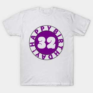 Happy 32nd Birthday T-Shirt